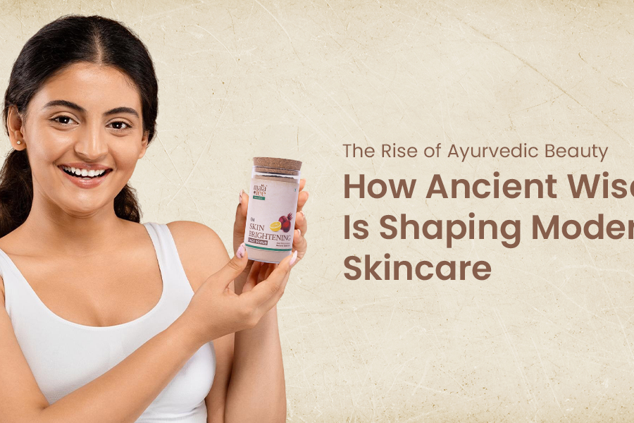 The Rise of Ayurvedic Beauty: How Ancient Wisdom Is Shaping Modern Skincare